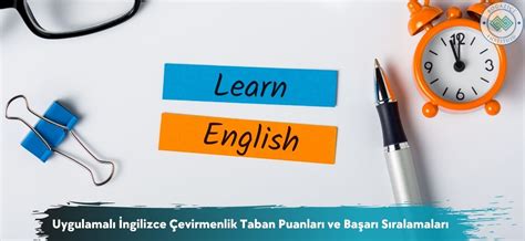 U­y­g­u­l­a­m­a­l­ı­ ­İ­n­g­i­l­i­z­c­e­ ­Ç­e­v­i­r­m­e­n­l­i­k­ ­ ­2­0­2­2­ ­T­a­b­a­n­ ­P­u­a­n­l­a­r­ı­ ­v­e­ ­B­a­ş­a­r­ı­ ­S­ı­r­a­l­a­m­a­s­ı­ ­(­2­ ­Y­ı­l­l­ı­k­)­